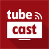 TubeCast